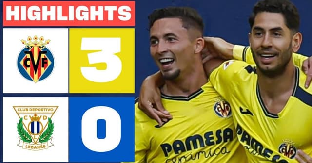 Villarreal - Leganes