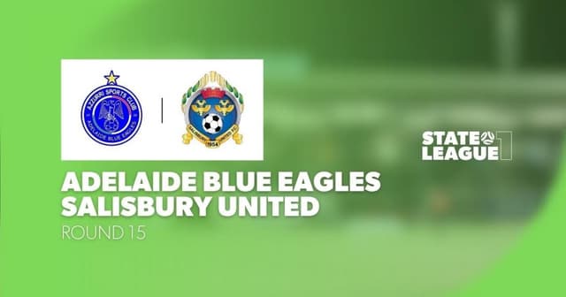 Adelaide Blue Eagles - Salisbury United