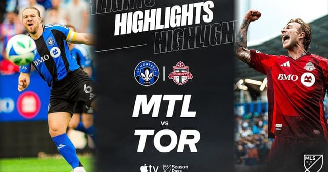 Montreal Impact - Toronto FC