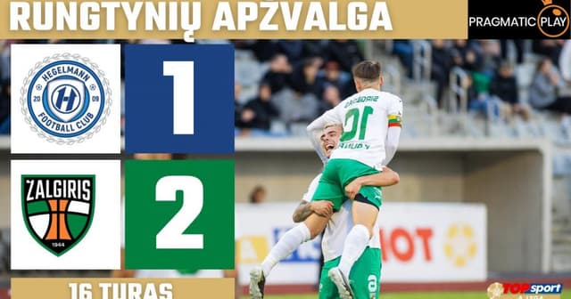 Hegelmann Litauen - Kauno Zalgiris