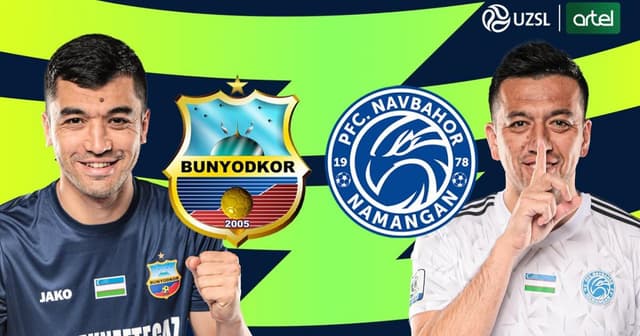 Bunyodkor - Navbahor Namangan
