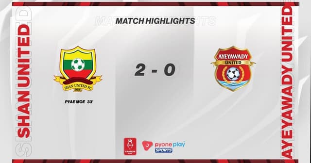 Ayeyawady - Shan United