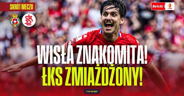 Wisla Krakow - LKS Lodz