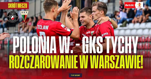 Polonia Warszawa - Tychy 71