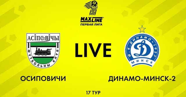 Osipovichi - Dinamo Minsk-2